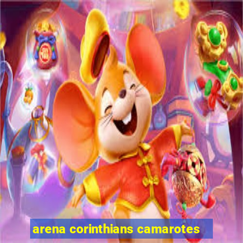 arena corinthians camarotes